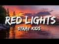 Stray Kids 강박 방찬 현진 Red Lights Bang Chan Hyunjin Lyrics
