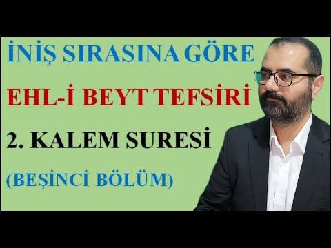Kalem Suresi 5. Ders