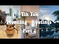 Morning Routines Tik Tok Compilation Part 2