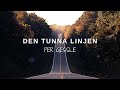 Den Tunna Linjen - Per Gessle (Lyrics & Traducción)