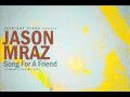 Piano Cover: "Song For A Friend" (Jason Mraz ...