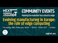 NGIOT Community event: knowlEdge project: AI for manufacturing edge-to-cloud platform – Emphasising the human perspective
