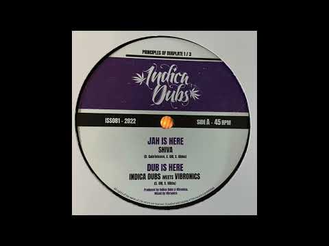 Dub Is Here - Indica Dubs meets Vibronics - Principles Of Dub 1 of 3 - Indica Dubs Records ISS081