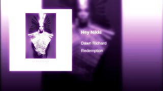 Dawn Richard - Hey Nikki Screwed and Chopped DJ DLoskii (Requested)
