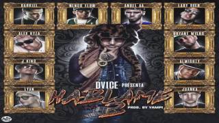 Háblame 2   Anuel AA ft Dvice, Darkiel, Almighty, Ñengo Flow, Bryant Myers, Juanka El Problematik