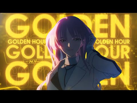 Golden Hour -「AMV」- Anime MV