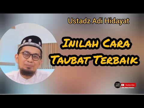 Inilah Cara Taubat Terbaik || Ustadz Adi Hidayat #kajianislam #kajiansunnah #motivasiislam