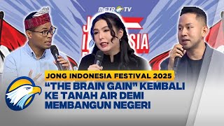[FULL] Kembali dan Membangun Negeri Bareng The Brain Gain - [Jong Indonesia Festival]