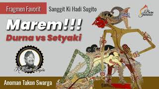 Download lagu MAREM! Durna vs Setyaki - Sanggit Ki Hadi Sugito mp3