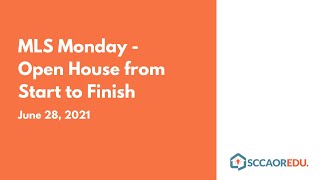 MLS Monday - Open House from Start to Finish - June 28, 2021