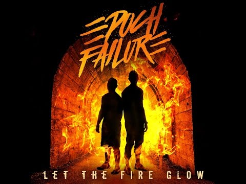 Epoch Failure - Let the Fire Glow (Official Video)