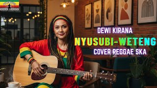 Download lagu NYUSUBI WETENG|DEWI-KIRANA(Tarling Cover Reggae SKA) VIRAL TIKTOK!! 2025 mp3