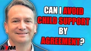 Can I Avoid Paying Child Support By Agreement?