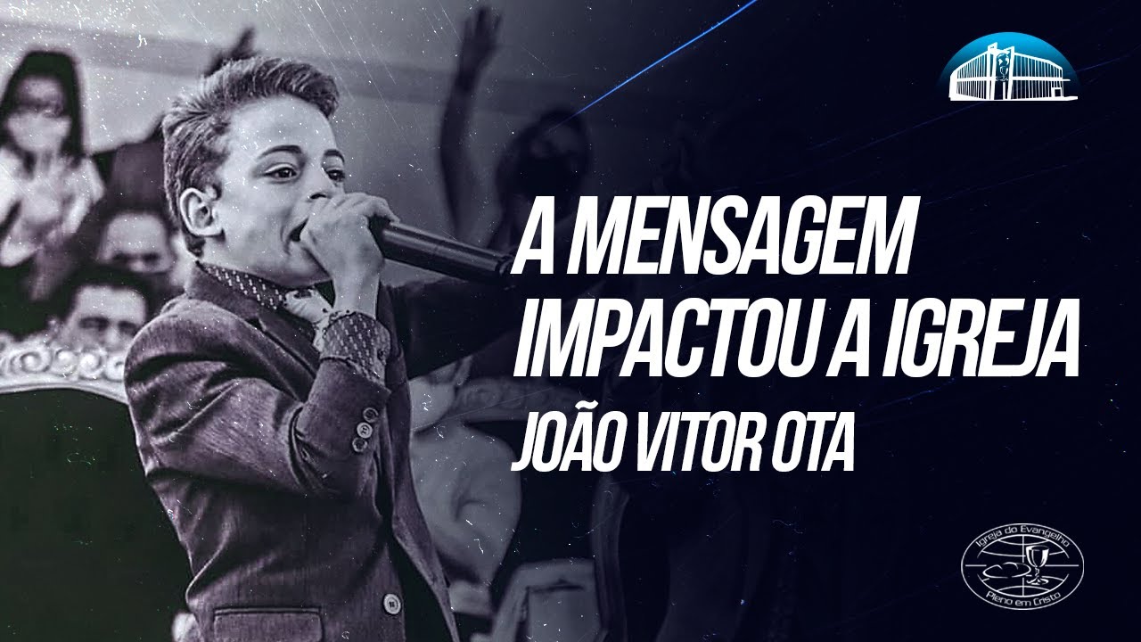 JOÃO VITOR OTA I ABALOU A IGREJA
