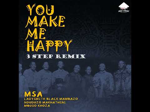 MSA You Make Me Happy Official 3 Step Remix MSA Official 720p, h264
