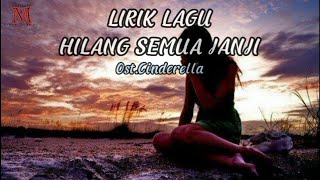 Download lagu Lirik lagu'Hilang Semua janji' ost.Cinderella mp3 Download lagu Lirik lagu'Hilang Semua janji' ost.Cinderella mp3