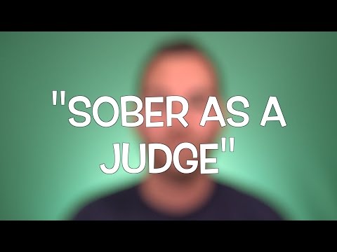 Sober as a Judge