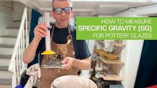 99. How to Measure Specific Gravity (SG) for Pottery Glazes