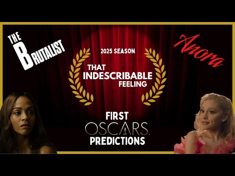 Our First Predictions for the 2025 Oscars | That Indescribable Feeling