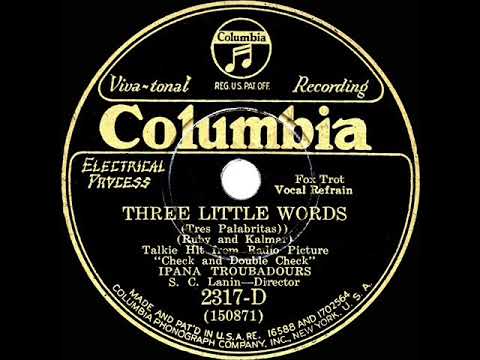 1930 Ipana Troubadours (Sam Lanin) - Three Little Words (Paul Small, vocal)