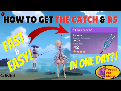 Genshin Impact Guide: How to Get THE CATCH and R5 FAST & EASY!
