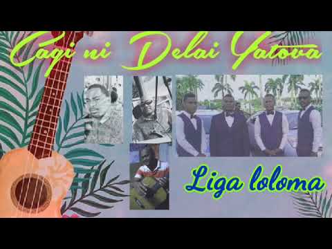 Liga Loloma - Cagi ni Delai Yatova