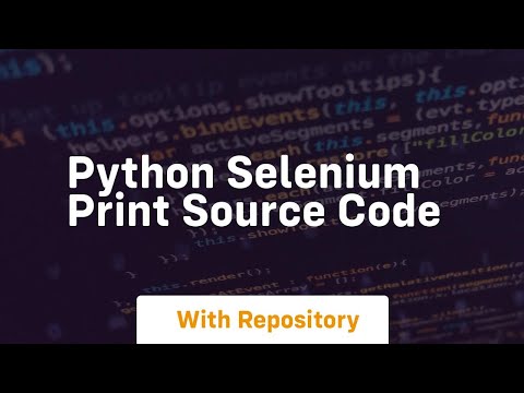 Python Selenium Print Source Code