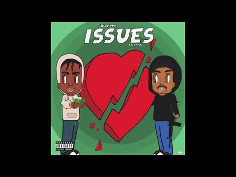 JUG HYPE FT DNICE - ISSUES (Prod BY SRRY)