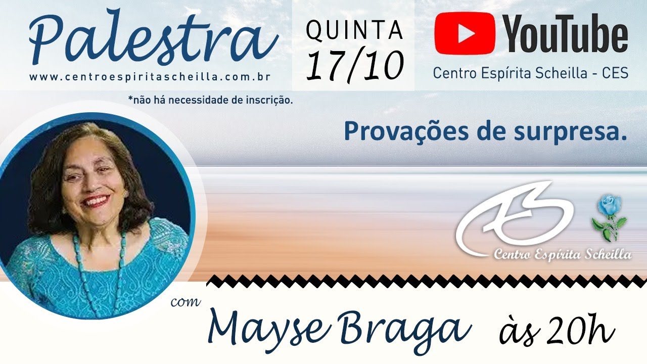 REUNIÃO PÚBLICA 17/10/24 Tema: Provações de Surpresa. Expositor(a): Mayse Braga