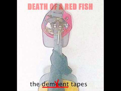 Death Of A Red Fish - Universal Useless Song