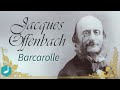 Offenbach - Barcarolle , from 'The Tales of ...