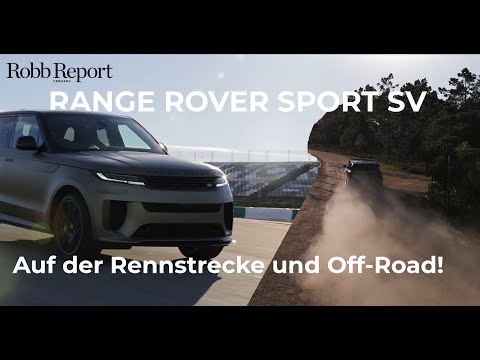 Range Rover Sport SV - im Test auf der Rennstrecke und Off-Road | ROBB REPORT