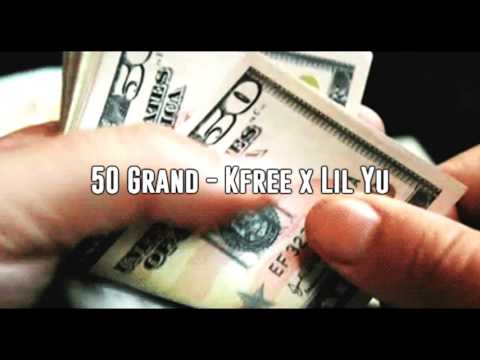 50 Grand - Kfree X Lil Yu [Prod. Krayzie  E]