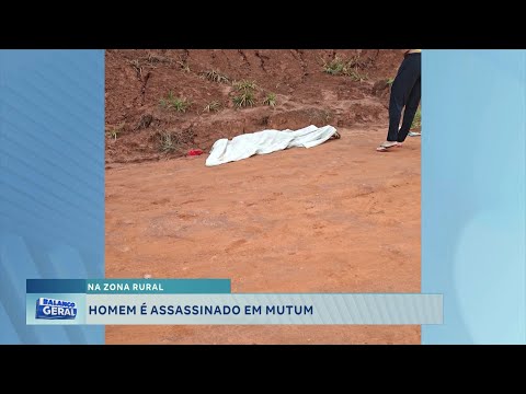 Na Zona Rural: homem é assassinado em Mutum.