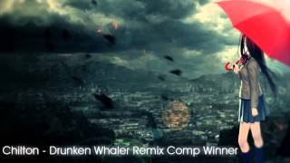 Chilton - Drunken Whaler Remix Comp Winner