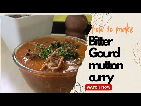 Bitter Gourd mutton curry | Karela Ghost Curry | Mutton Curry recipes