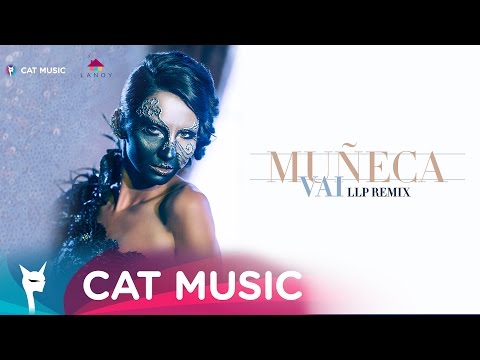 Muneca - Vai (LLP Remix) Official Video