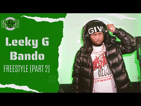 The Leeky G Bando "On The Radar" Freestyle (PART 2)