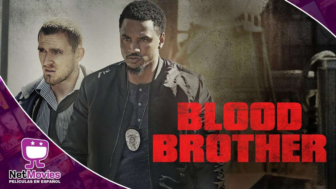 Blood Brother 🟣 PELÍCULA COMPLETA DE ACCIÓN 🟣 NetMovies - Películas En Español