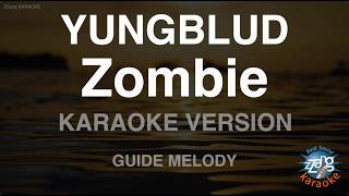 Download lagu YUNGBLUD - Zombie (Melody) (Karaoke Version) mp3 Download lagu YUNGBLUD - Zombie (Melody) (Karaoke Version) mp3