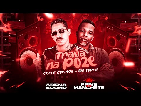CHEFE CORINGA FEAT. MC TOPRE - TRAVA NA POZE - REMIX BREGA FUNK