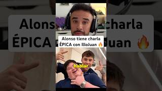 Alonso tiene charla ÉPICA con IlloJuan 🔥 #illojuan #alonso #instagram #conversación #malaga #viruzz