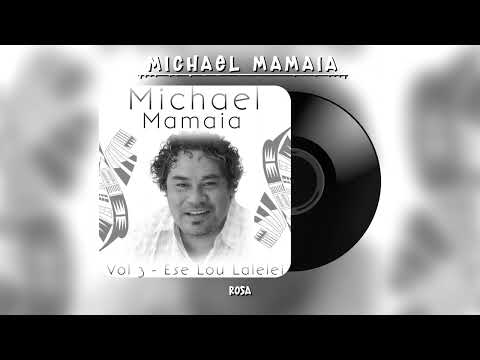Michael Mamaia - Rosa (Audio)