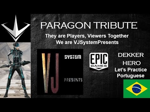 Paragon Tribute 2018 Dekker Hero (Portuguese) (HD)