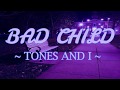 Tones And I Bad Child Lyrics von Ezrie Tones And I Bad Child Lyrics von Ezrie