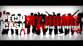 PEchi & Cash - My homie (prod. DJ SPECTRO )