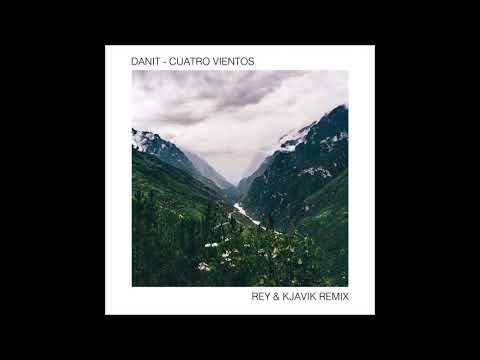 Danit - Cuatro Vientos ( Rey & Kjavik Remix ) ( 2018 )
