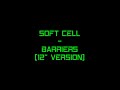 Soft Cell -  Barriers (12" extended)