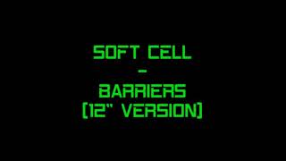 Soft Cell -  Barriers (12" extended)