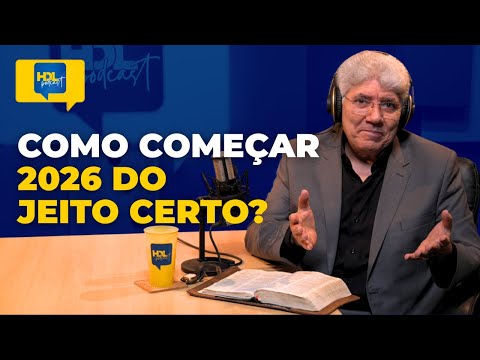 NEW YEAR: TIME FOR BIBLICAL REVIEW AND INVESTMENT | HDL Podcast with Hernandes Dias Lopes